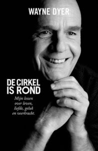 De cirkel is rond – Wayne Dyer
