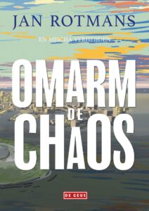 Omarm de Chaos – Jan Rotmans